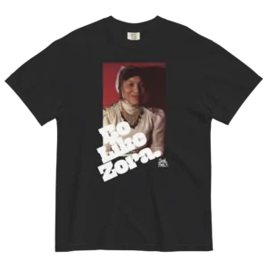 Be Like Zora. Heavyweight Tee